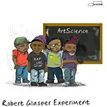 Robert Glasper Experiment - Art Science (S)