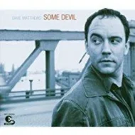 Dave Matthews - Some Devil (H)
