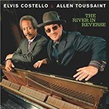 Elvis_Costello_and_Allen_Toussaint_-_The_River_In_Reverse.jpg Elvis Costello and Allen Toussaint - The River In Reverse (CD and DVD)