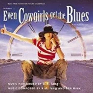 Even_Cowgirls_Get_The_Blues_-_Soundtrack.jpg K. D. Lang - Even Cowgirls Get The Blues (Soundtrack) (RC)