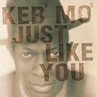 Keb' Mo' - Just Like You (H)