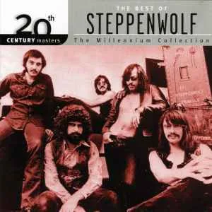 Steppenwolf - 20th Century Masters - The Millennium Collection Steppenwolf - 20th Century Masters - The Millennium Collection