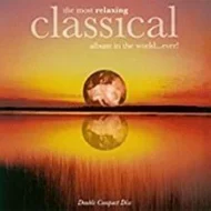The Most Relaxing Classical Album in the World...Ever! (2 CDs) (Virgin) (C)