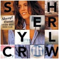 Sheryl Crow - Tuesday Night Music Club (RC)
