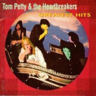 Tom Petty and The Heartbreakers - Greatest Hits