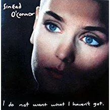 51MOIAY2YkL._AC_US218.jpg Sinead O'Connor - I Do Not Want What I Haven't Got (First Issue)