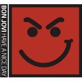Bon_Jovi_-_Have_A_Nice_Day.jpeg Bon Jovi - Have A Nice Day (RC)