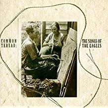 Common_Thread_-_The_Songs_of_the_Eagles.jpg Common Thread - The Songs of the Eagles