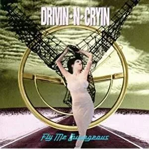 Drivin N Cryin - Fly Me Courageous (H)