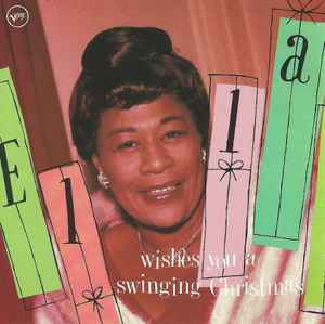 Ella Wishes You A Swinging Christmas Ella Wishes You A Swinging Christmas