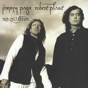 Jimmy Page & Robert Plant - No Quarter - Jimmy Page & Robert Plant Unledded Jimmy Page and Robert Plant - No Quarter - Jimmy Page and Robert Plant Unledded