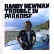 Randy Newman - Trouble In Paradise Randy Newman - Trouble In Paradise