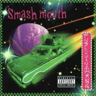 Smash Mouth - Fush Yu Mang Smash Mouth - Fush Yu Mang (PA)