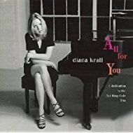 Diana Krall - All For You (A Dedication To The Nat King Cole Trio) (WTC)