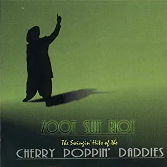 51aLEzGMgL._AC_US327_QL65_.jpg Cherry Poppin' Daddies - Zoot Suit Riot - The Swingin' Hits of the Cherry Poppin' Daddies (RC)