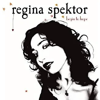 Regina Spektor - Begin To Hope (H)
