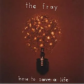 fray how to save a life The Fray - How to Save a Life