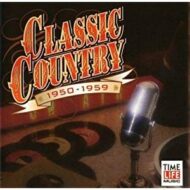Classic Country 1950 to 1959 - Various Artists (Time Life)