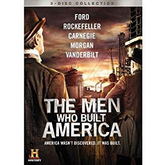 The Men Who Built America - Ford, Rockefeller, Carnegie, Morgan, Vanderbilt (3 DVDs)