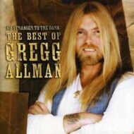 Gregg Allman No Stranger To The Dark The Best Of Gregg Allman