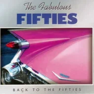 The Fabulous Fifties Back to the Fifties The Fabulous Fifties - Back to The Fifties (3 CDs)