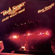 Bob Seger and The Silver Bullet Band - Nine Tonight (First Issue)