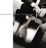 Lyle Lovett - Joshua Judges Ruth (RC)