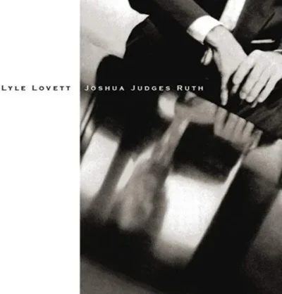 71Jw0nocB2L._AC_UL654_QL65_.jpg Lyle Lovett - Joshua Judges Ruth (RC)