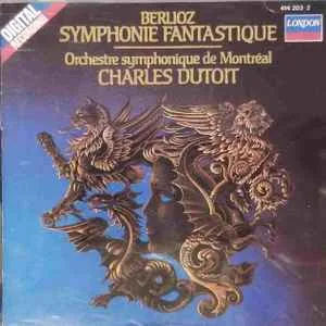 Berlioz - Symphonie Fantastique - Charles Dutoit Berlioz - Symphonie Fantastique - Charles Dutoit