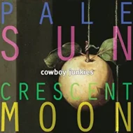 Cowboy Junkies - Pale Sun, Crescent Moon
