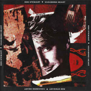 Rod Stewart - Vagabond Heart