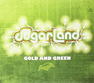 Sugarland - Gold and Green (Indent in front cover)