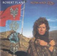 Robert Plant Now and Zen