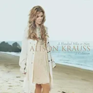 Alison Krauss - A Hundred Miles or More (A Collection)