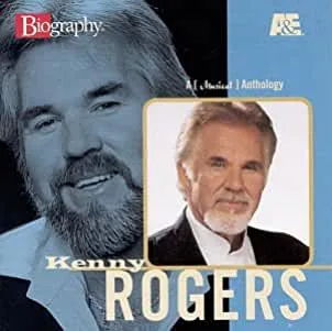 Kenny Rogers - A & E Biography - A Musical Anthology