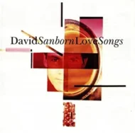 David Sanborn - Love Songs (RC)