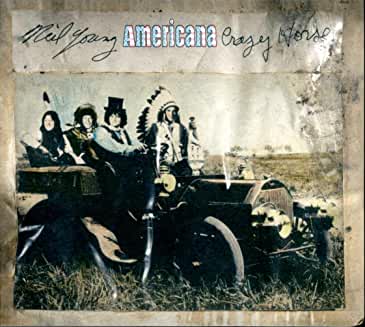 Neil Young with Crazy Horse - Americana