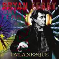 Bryan Ferry - Dylanesque (Bob Dylan)