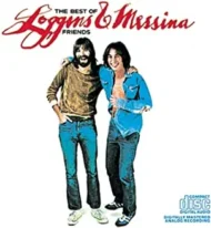 Loggins and Messina - The Best of Friends