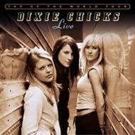 Dixie Chicks - Top of the World Tour Live (2 CDs)