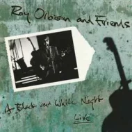 Roy Orbison and Friends - Black and White Night Live Roy Orbison and Friends - Black and White Night Live (Guests: Bruce Springsteen, Elvis Costello, Tom Waits...) (RC)