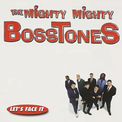 mighty mighty bostones let's face it The Mighty Mighty BossTones - Let's Face It (RC)