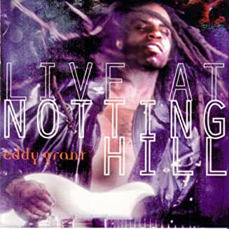 Eddy20Grant20-20Live20at20Notting20Hill.jpg Eddy Grant - Live at Notting Hill (SS) (BT)
