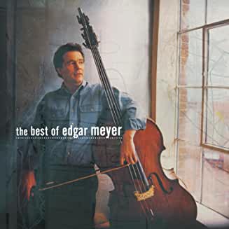 Edgar Meyer - The Best of Edgar Meyer (H)