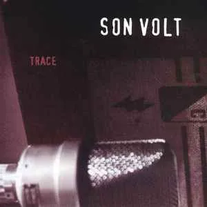 Son Volt - Trace (First Issue) (RC)