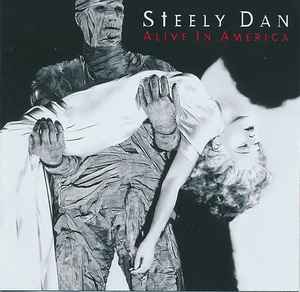 Steely Dan - Alive in America Steely Dan Alive in America