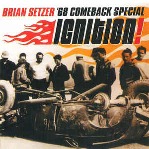 Brian Setzer - '68 Comeback Special - Ignition!