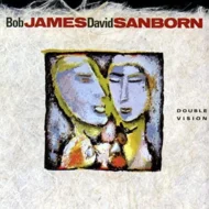 Bob James and David Sanborn - Double Vision