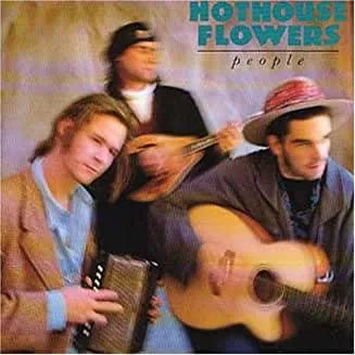 Hothouse20Flowers20-20People.jpg Hothouse Flowers - People (WTC)