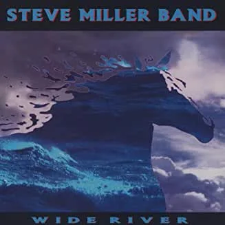 Steve Miller Band - Wide River (RC)